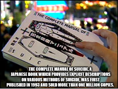 The Complete Manual Of Oratori svc The Complete Manual Of Suicide A Japanese Book Which Provides Explicit Descriptions On Various Methods Of Suicide, Was First Published In 1993 And Sold More Than One Million Copies.