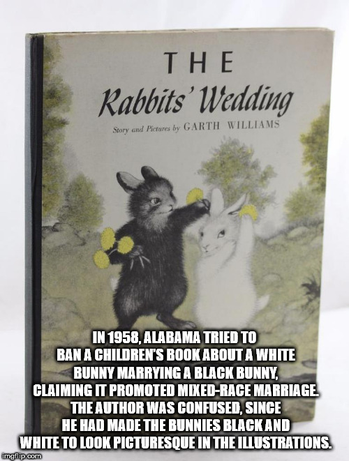 rabbits wedding - The Rabbits' Wedding Story and Pictures by Garth Williams In 1958, Alabama Tried To Ban A Children'S Book About A White Bunny Marrying A Black Bunny Claiming It Promoted MixedRace Marriage. The Author Was Confused, Since He Had Made The 