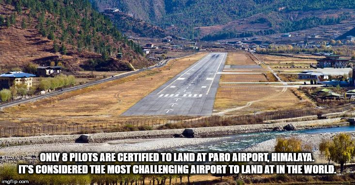 bhutan paro airport landing - Only 8 Pilots Are Certified To Land At Paro Airport, Himalaya. Its Considered The Most Challenging Airport To Land At In The World Whyl imgflip.com