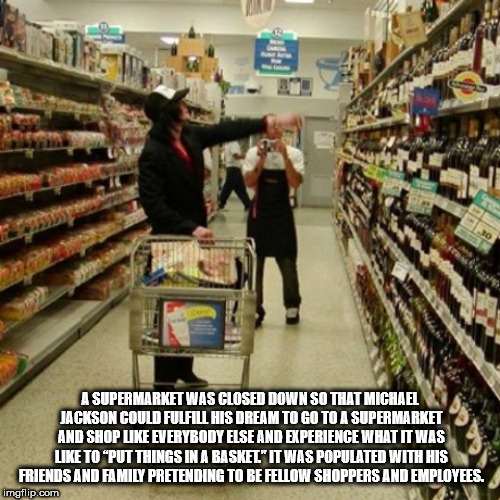 michael jackson publix - A Supermarket Was Closed Down So That Michael Jackson Could Fulfill His Dream To Go To A Supermarket And Shop Uke Everybody Else And Experience What It Was To Put Things In A Baskel" It Was Populated With His Friends And Family Pr