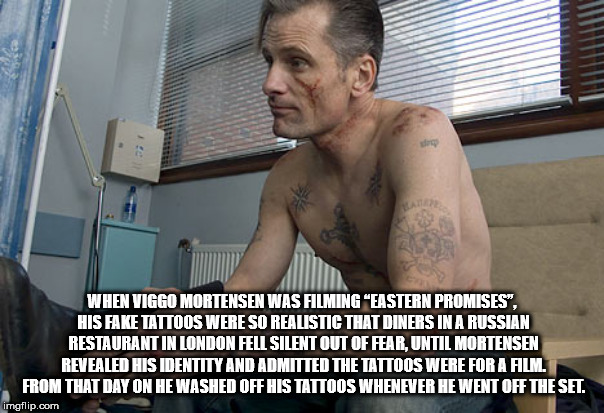 viggo mortensen eastern promises - When Viggo Mortensen Was Filming "Eastern Promises", His Fake Tattoos Were So Realistic That Diners In A Russian Restaurant In London Fell Silent Out Of Fear, Until Mortensen Revealed His Identity And Admitted The Tattoo