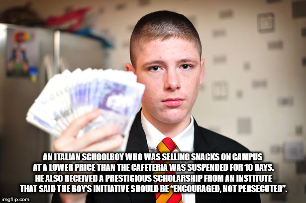 photo caption - An Italian Schoolboy Who Was Selling Snacks On Campus At A Lower Price Than The Cafeteria Was Suspended For 10 Days. He Also Received A Prestigious Scholarship From An Institute That Said The Roy'S Initiative Should Be "Encouraged. Not Per