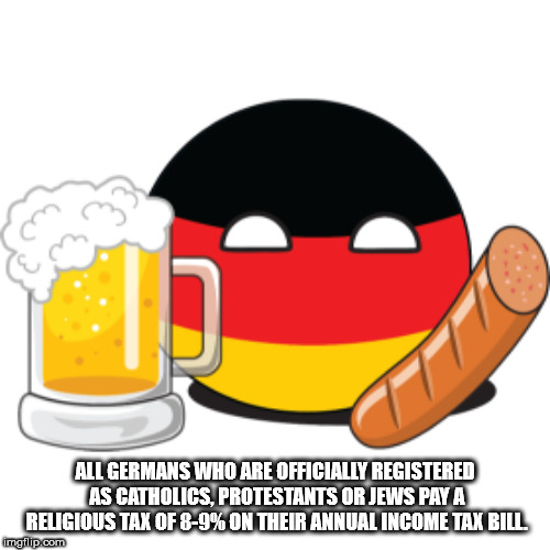 germanyball beer - All Germans Who Are Officially Registered As Catholics, Protestants Or Jews Paya Religious Tax Of 89% On Their Annual Income Tax Bill mail.com