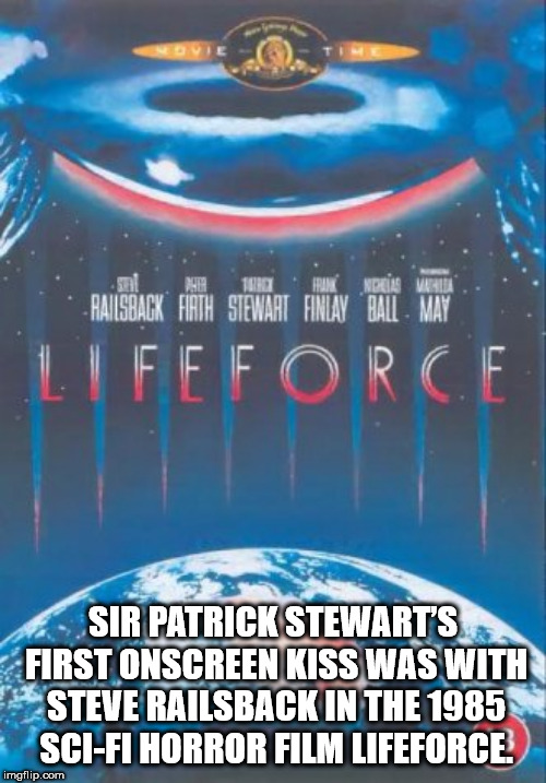 poster - Lifeforc Sir Patrick Stewart'S First Onscreen Kiss Was With Steve Railsback In The 1985 SciFi Horror Film Lifeforce imgflip.com