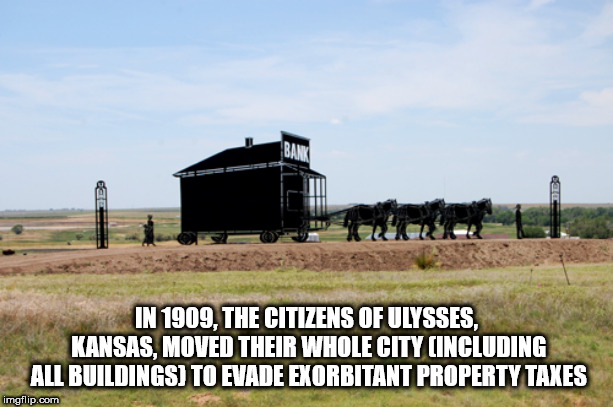 farm - In 1909, The Citizens Of Ulysses, Kansas, Moved Their Whole City Including All Buildings To Evade Exorbitant Property Taxes imgflip.com