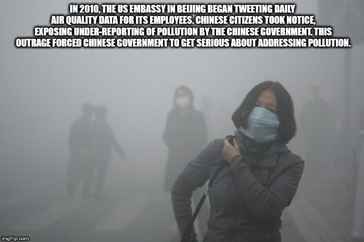 fog - In 2010. The Us Embassy In Beijing Began Tweeting Daily Air Quality Data For Its Employees. Chinese Citizens Took Notice, Exposing UnderReporting Of Pollution By The Chinese Government This Outrage Forced Chinese Government To Get Serious About Addr