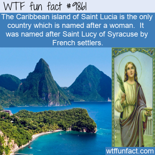 basilica of our lady of guadalupe - Wtf fun fact The Caribbean island of Saint Lucia is the only country which is named after a woman. It was named after Saint Lucy of Syracuse by French settlers. wtffunfact.com