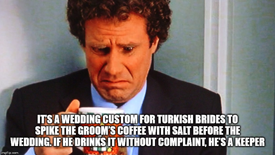 buddy the elf drinking coffee - Its A Wedding Custom For Turkish Brides To Spike The Groom'S Coffee With Salt Before The Wedding. If He Drinks It Without Complaint, He'S A Keeper imgflip.com