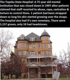topeka state hospital kansas - The Topeka State Hospital A 75 year old mental institution that was closed down in 1997 after patients claimed that staff resorted to abuse, rape, castration & torture to control them. 1 patient had been strapped down so lon