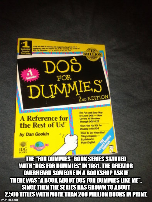 For Dummies 2ND Edition A Reference for the Rest of Us! by Dan Gookin The fun and Easy Way te Laare DosNew Cowes All versions Through Dos 6.22 Your First Aid for Dealing with Dos What to Do When Bad Things Explained in Pla English I