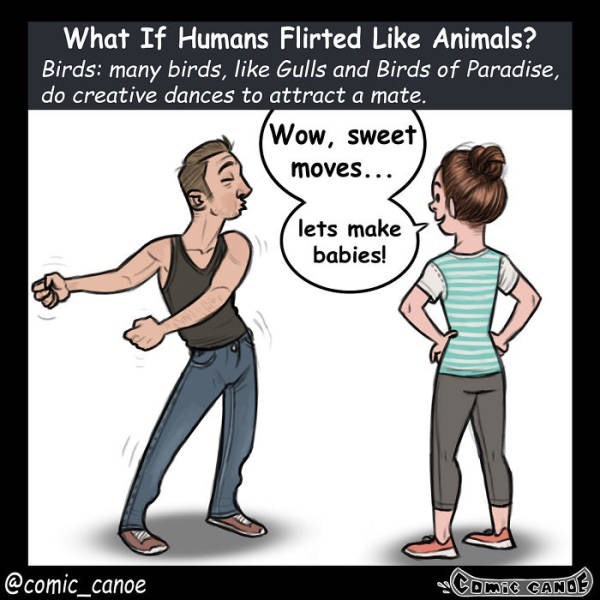 These comics show what we'd look like if we flirted like animals