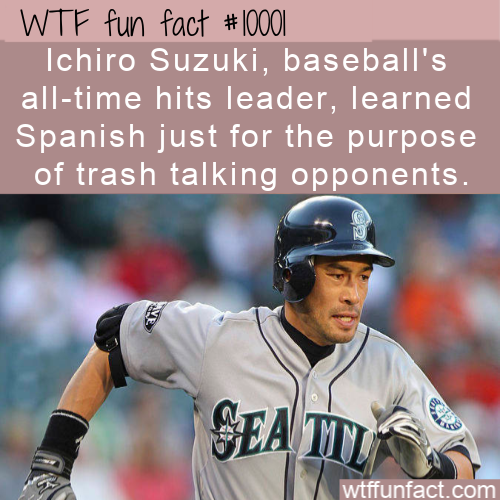 seattle mariners ichiro - Wtf fun fact Ichiro Suzuki, baseball's alltime hits leader, learned Spanish just for the purpose of trash talking opponents. Sea Tn wtffunfact.com