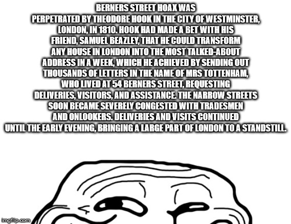 cartoon - Berners Street Hoax Was Perpetrated By Theodore Hook In The City Of Westminster, London, In 1810. Hook Had Made A Bet With His Friend. Samuel Beazley That He Could Transform Any House In London Into The Most Talked About Address In A Week, Which