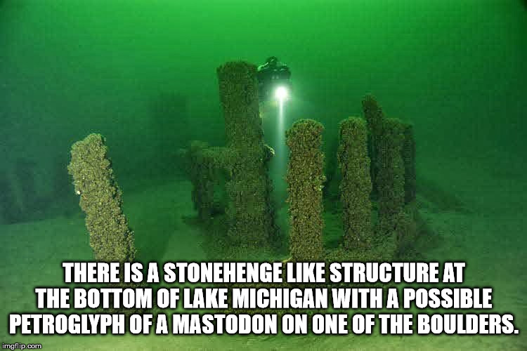grass - There Is A Stonehenge Structure At The Bottom Of Lake Michigan With A Possible Petroglyph Of A Mastodon On One Of The Boulders. imgflip.com