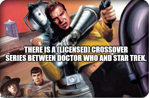 star trek doctor who crossover comic - There Is A Licensed Crossover Series Between Doctor Who And Star Trek. imgflip.com