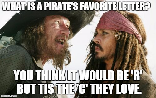A Cargo o' Pirate Facts and Memes Fer Ye Scurvy Seadogs