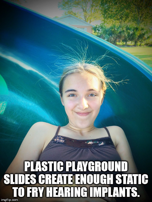 social impact hub - Plastic Playground Slides Create Enough Static To Fry Hearing Implants. imgflip.com