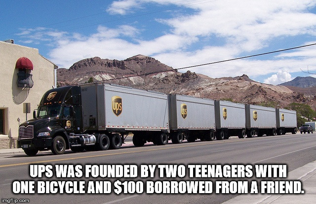 ups truck memes - Ups Was Founded By Two Teenagers With One Bicycle And $100 Borrowed From A Friend. imgflip.com