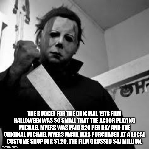 michael myers classic - The Budget For The Original 1978 Film Halloween Was So Small That The Actor Playing Michael Myers Was Paid $20 Per Day And The Original Michael Myers Mask Was Purchased At A Local Costume Shop For $1.29. The Film Grossed 347 Millio