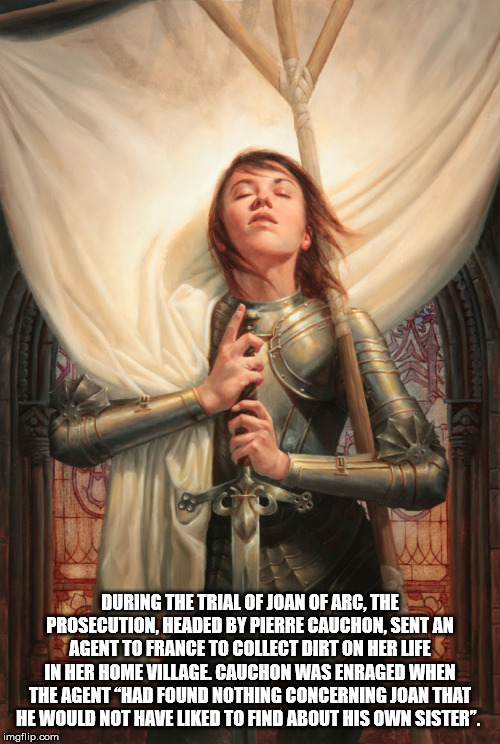 joan of arc art - During The Trial Of Joan Of Arc, The Prosecution, Headed By Pierre Cauchon, Sent An Agent To France To Collect Dirt On Her Life In Her Home Village Cauchon Was Enraged When The Agent Had Found Nothing Concerning Joan That He Would Not Ha