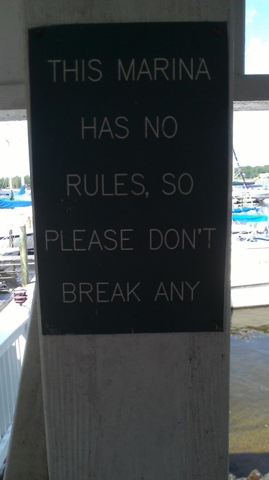 sign - This Marina Has No U Rules, So Please Don'T Break Any