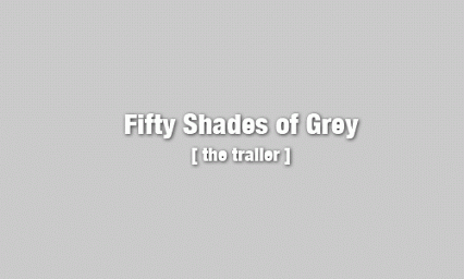 graphics - Fifty Shades of Grey tho trallor 1
