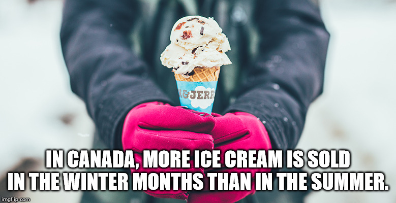 eating ice cream winter - Igjer In Canada, More Ice Cream Is Sold In The Winter Months Than In The Summer. imgflip.com