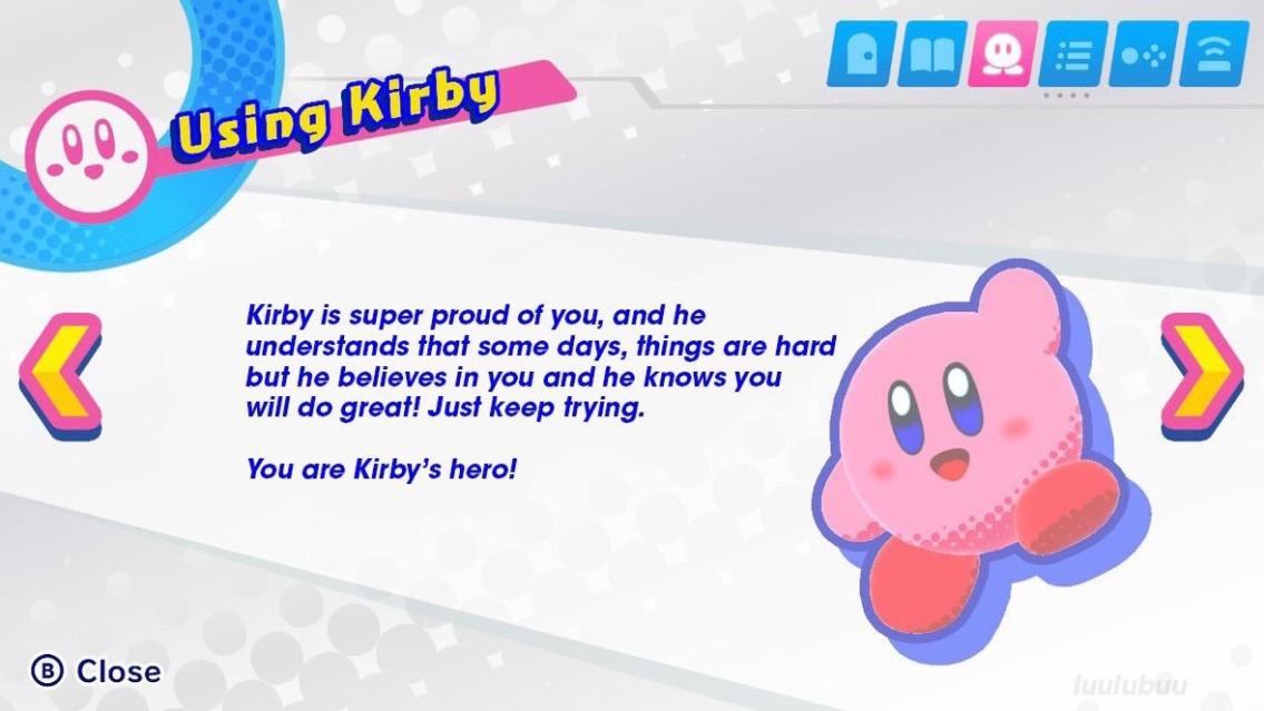 you are kirby's hero - .00. Using Kirby Kirby is super proud of you, and he understands that some days, things are hard but he believes in you and he knows you will do great! Just keep trying. You are Kirby's hero! Close