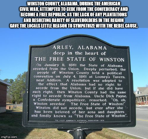 commemorative plaque - Winston County, Alabama, During The American Civil War Attempted To Cede From The Confederacy And Become A Free Republic, As The Lack Of Any Plantations And Resuoting Rarity Of Slaveholders In The Region Gave The Locals Little Reaso