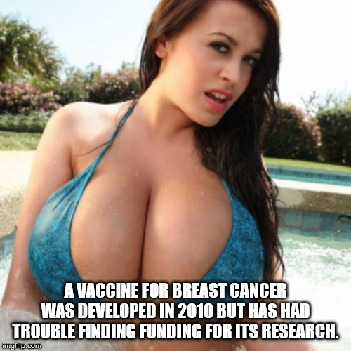 naked tits memes - A Vaccine For Breast Cancer Was Developed In 2010 But Has Had Trouble Finding Funding For Its Research Imgflip.com