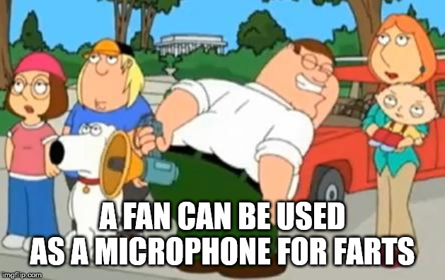 cartoon - Afan Can Be Used As A Microphone For Farts imgflip.com