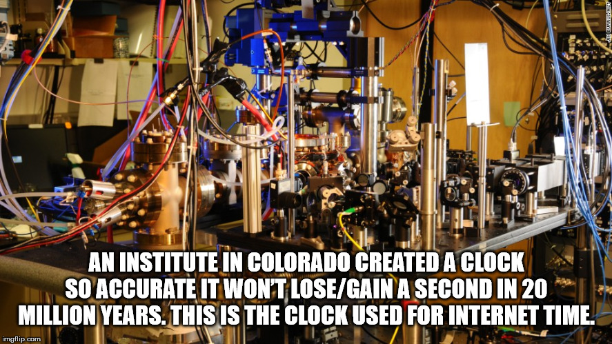 ytterbium clock - Jim Durrusinise An Institute In Colorado Created A Clock So Accurate It Won'T LoseGain A Second In 20 | Million Years. This Is The Clock Used For Internet Time imgflip.com