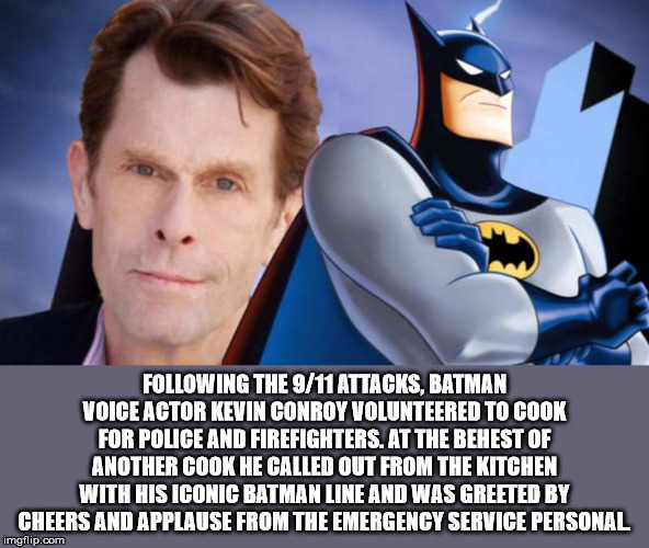 kevin conroy batman - ing The 911 Attacks, Batman Voice Actor Kevin Conroy Volunteered To Cook For Police And Firefighters. At The Behest Of Another Cook He Called Out From The Kitchen With His Iconic Batman Line And Was Greeted By Cheers And Applause Fro