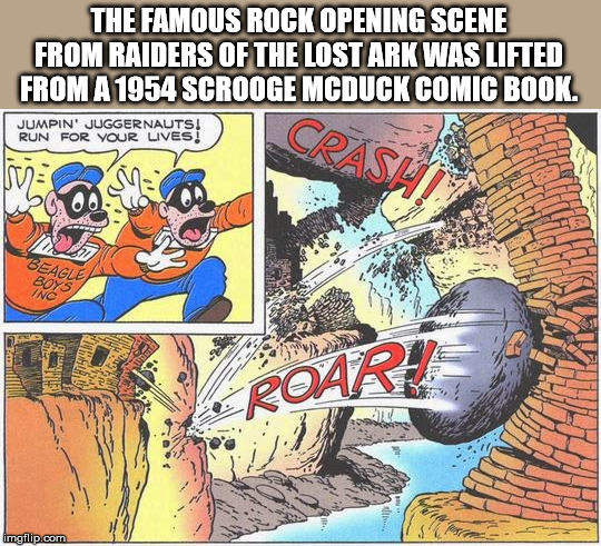 carl barks indiana jones - The Famous Rock Opening Scene From Raiders Of The Lost Ark Was Lifted From A 1954 Scrooge Mcduck Comic Book. Jumpin' Juggernauts! Run For Your Lives! Oare imgflip.com