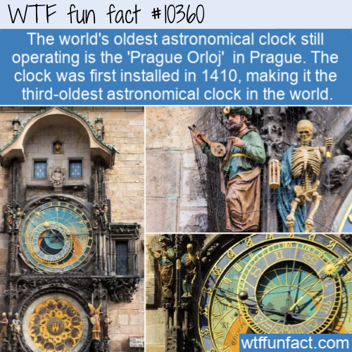 prague astronomical clock - Wtf fun fact The world's oldest astronomical clock still operating is the 'Prague Orloj' in Prague. The clock was first installed in 1410, making it the thirdoldest astronomical clock in the world. 8 wtffunfact.com