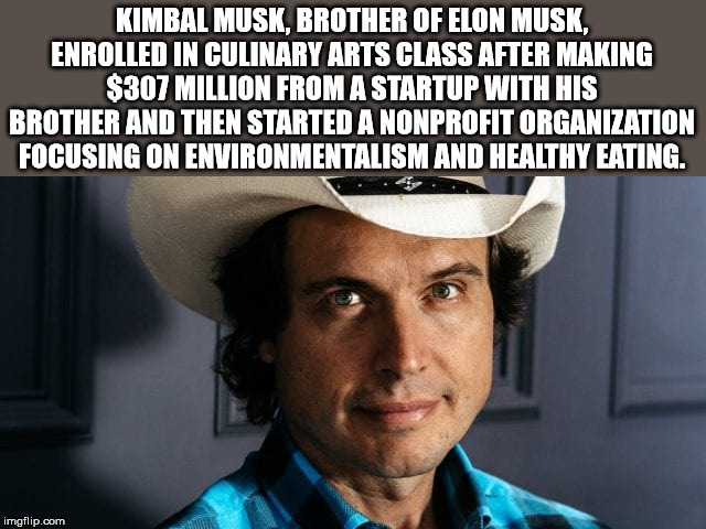 joseph ducreux meme - Kumbal Musk.Brother Of Elon Musk. Enrolled In Culinary Arts Class After Making $307 Million From A Startup With His Brother And Then Started A Nonprofit Organization Focusing On Environmentalismand Healthy Eating imgflip.com