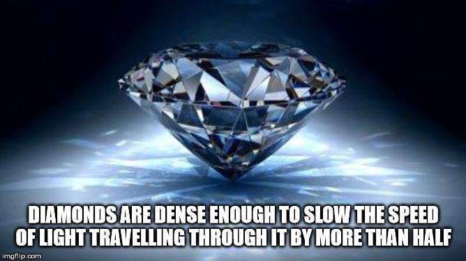 diamonds falling from the sky - Diamonds Are Dense Enough To Slow The Speed Of Light Travelling Through It By More Than Half imgflip.com