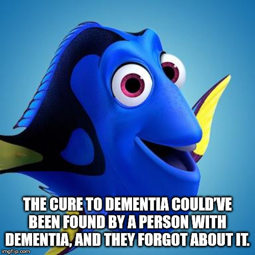 cartoon - The Cure To Dementia Could'Ve Been Found By A Person With Dementia, And They Forgot About It. imgflip.com