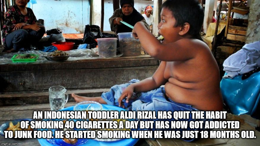 BorsOnline - An Indonesian Toddler Aldi Rizal Has Quit The Habit Of Smoking 40 Cigarettes A Day But Has Now Got Addicted To Junk Food. He Started Smoking When He Was Just 18 Months Old. imgflip.com