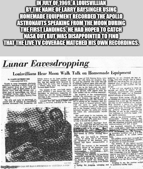 newspaper - In July Of 1969, A Louisvillian By The Name Of Larry Baysinger Using Homemade Equipment Recorded The Apollo Astronauts Speaking From The Moon During The First Landings. He Had Hoped To Catch Nasa Qut But Was Disappointed To Find That The Live 