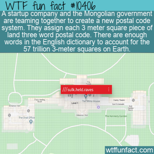 map - Wtf fun fact A startup company and the Mongolian government are teaming together to create a new postal code system. They assign each 3 meter square piece of land three word postal code. There are enough words in the English dictionary to account fo