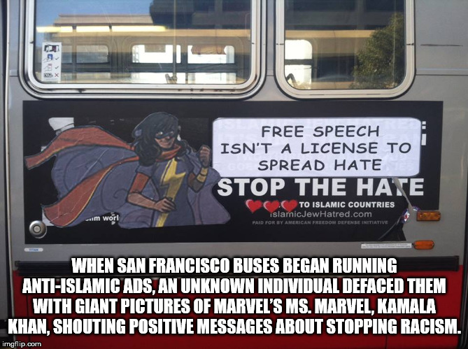 ms marvel san francisco - Free Speech Isn'T A License To Spread Hate Stop The Hate C O To Islamic Countries islamic JewHatred.com Paid For By American Freedom Defense Initiative suim worl When San Francisco Buses Began Running AntiIslamic Ads. An Unknown 