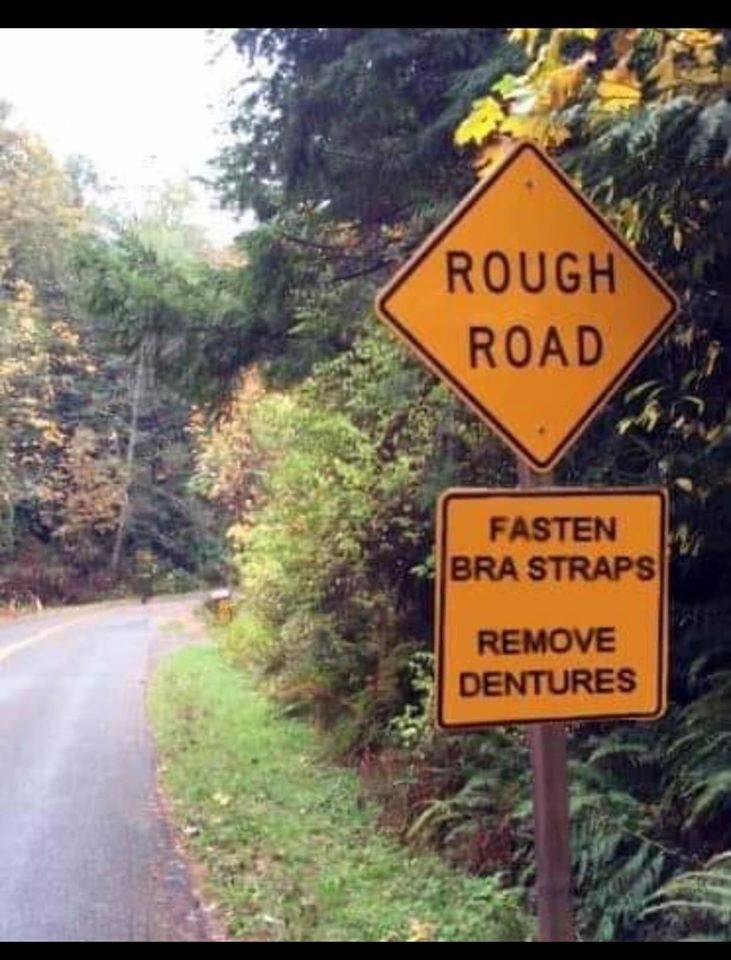 rough road sign funny - Rough Road Fasten Bra Straps Remove Dentures
