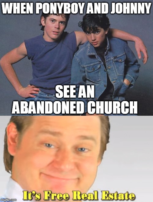 eric free real estate - When Ponyboy And Johnny See An Abandoned Church nebo.com It's Free Real Estate