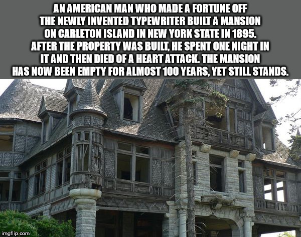 Anamerican Man Who Made A Fortune Off The Newly Invented Typewriter Built A Mansion On Carleton Island In New York State In 1895. After The Property Was Built, He Spent One Night In It And Then Died Of A Heart Attack. The Mansion Has Now Been Empty For…