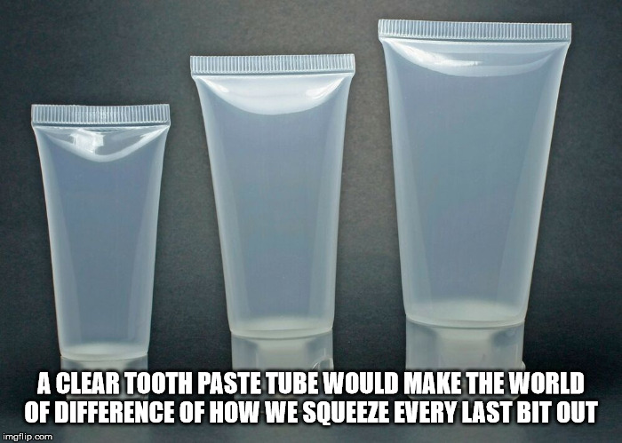 socially awkward penguin meme - A Clear Tooth Paste Tube Would Make The World Of Difference Of How We Squeeze Every Last Bit Out imgflip.com