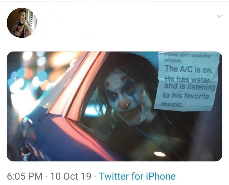 joaquin phoenix joker police car - The AC is on He has water. and is listening to his favorite music, 10 Oct 19 Twitter for iPhone