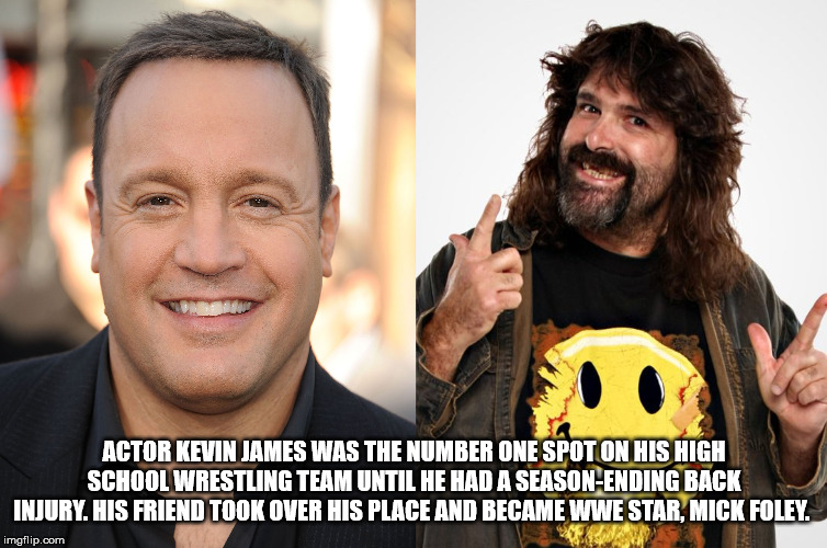 mick foley tna png - Actor Kevin James Was The Number One Spot On His High School Wrestling Team Until He Had A SeasonEnding Back Injury. His Friend Took Over His Place And Became Wwe Star. Mick Foley. imgflip.com