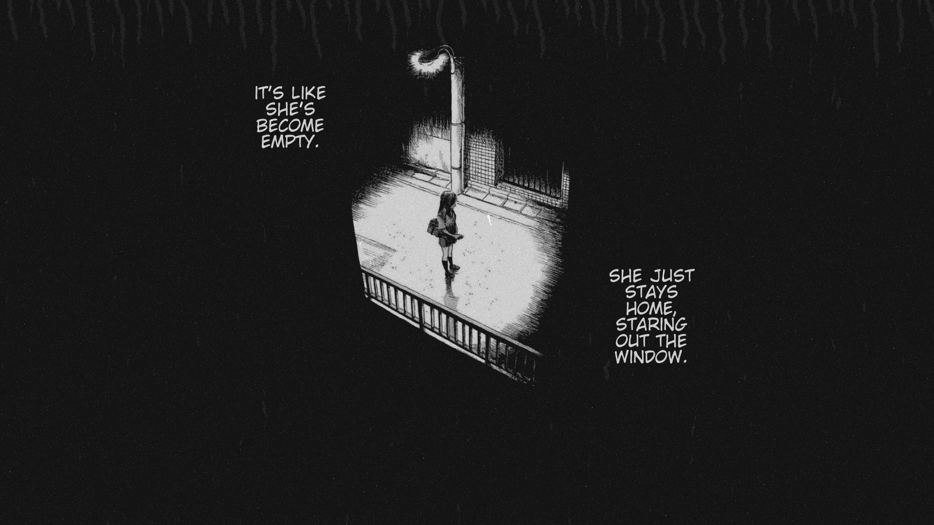 darkness - It'S She'S Become Empty. An She Just Stays Home, Staring Out The Window.
