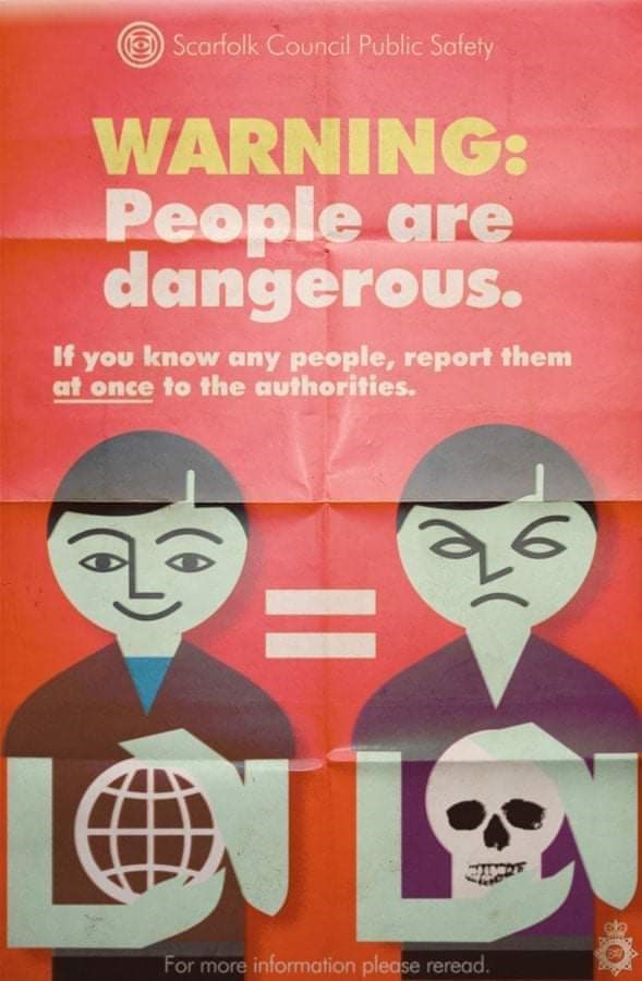 scarfolk council - Scarfolk Council Public Safety Warning People are dangerous If you know any people, report them at once to the authorities. For more information please reread.